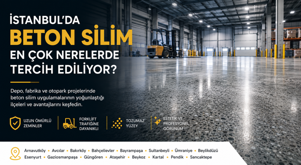 İstanbul'da Beton Silim En Çok Nerelerde Tercih Ediliyor?